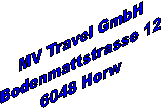 MV Travel
Bodenmattstrasse 12
6048 Horw